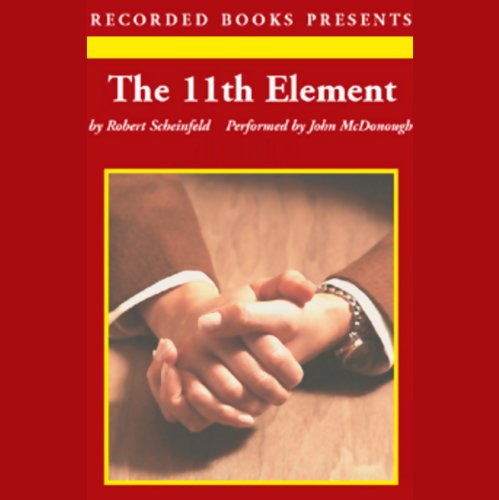 The 11th Element: The Key to Unlocking Your Master Blueprint for Wealth and Success
