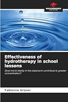 Effectiveness of hydrotherapy in school lessons 6202333065 Book Cover