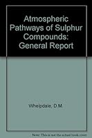 Atmospheric Pathways of Sulphur Compounds: General Report 0905918061 Book Cover