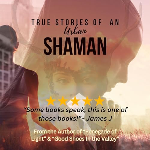 True Stories of an Urban Shaman: Living Between Worlds by Sufani Weisman-Garza episode artwork