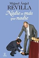 Nadie es mas que nadie (Spanish Edition) 8467006684 Book Cover