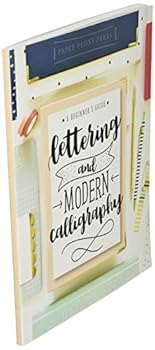 Lettering y caligrafía moderna: Una guía para principantes: Aprende hand lettering y brush lettering