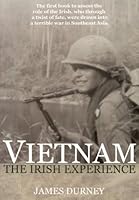 Vietnam: The Irish Experience 0954918096 Book Cover