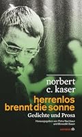 herrenlos brennt die Sonne: Gedichte und Prosa 3852189365 Book Cover