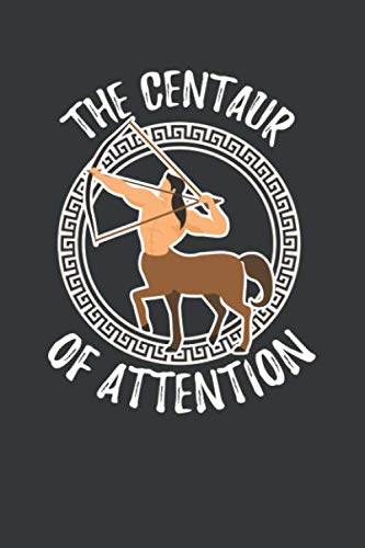 The Centaur of Attention: 6x9 Inch Journal Diary Notebook 110 Blank Lined Pages Greek Mythology Gift