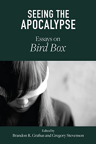 Seeing the Apocalypse: Essays on Bird Box (Critical Conversations in Horror Studies) image 3