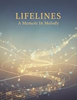 Lifelines: A Memoir In Melody B0G35S69NM Book Cover