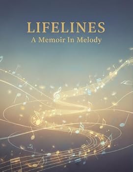 Paperback Lifelines: A Memoir In Melody Book