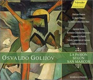 Golijov: La Pasion Segun San Marcos (St. Mark Passion)