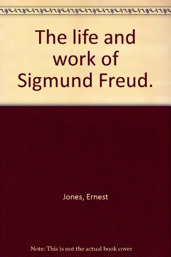 The Life and Work of Sigmund Freud B002J9PROE Book Cover