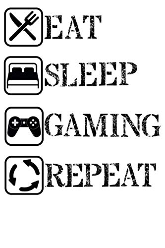 Gaming: Notebook Unruled/Unlined/Plain Journal - 120 Pages - 6 x 9 inches - Eat Sleep Repeat Nerd Online Gaming Gamer Geek esport gamble Gambler Video ... Notebook Planner Diary Notebook Notepad