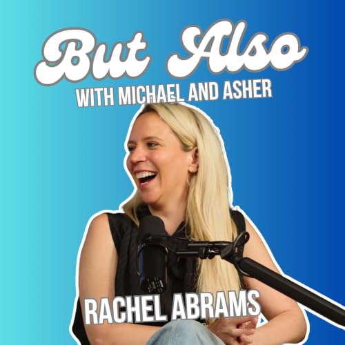 Rachel Abrams | But Also With Michael And Asher