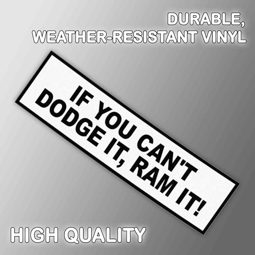 If You Can't Dodge It Ram It White Vinyl Bumper Sticker for Window, Bumper, Car, Truck, Waterproof, UV-Resistant - Image 4