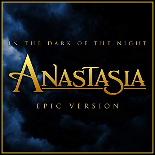 In The Dark of the Night (from "Anastasia") -Epic Version - Epic Version