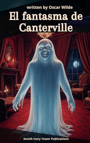 El Fantasma de Canterville: Humor, misterio y encanto en el clásico de Oscar Wilde