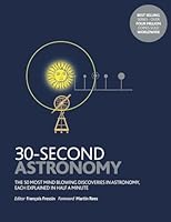30-Second Astronomy: The 50 most mindblowing discoveries in astronomy, each explained in half a minute 1785783599 Book Cover
