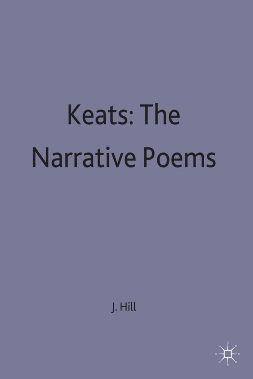 Keats: Narrative Poems (Casebook Series) A Selection of Critical Essays