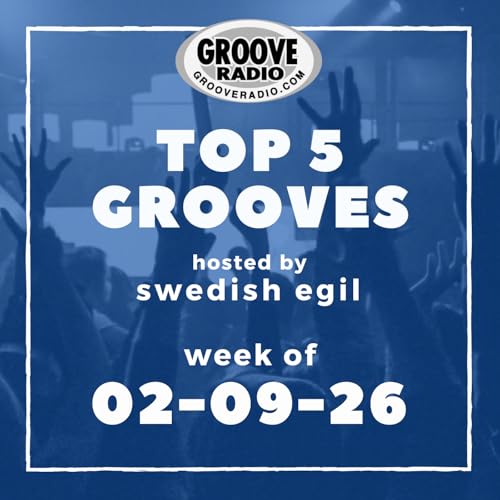 Top 5 Grooves by Swedish Egil - week of 02-09-26