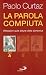La Parola Compiuta. Riflessioni Sulle Letture Della Domenica. Anno A - 3