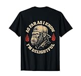 (ON Back) As Far As I Know I'm Delightful Funny Monkey T-Shirt