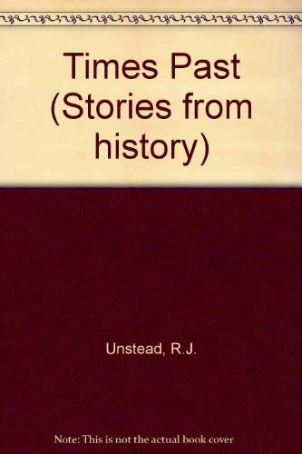 Amazon | Times Past (Stories from history) | Unstead, R.J., Lapper ...