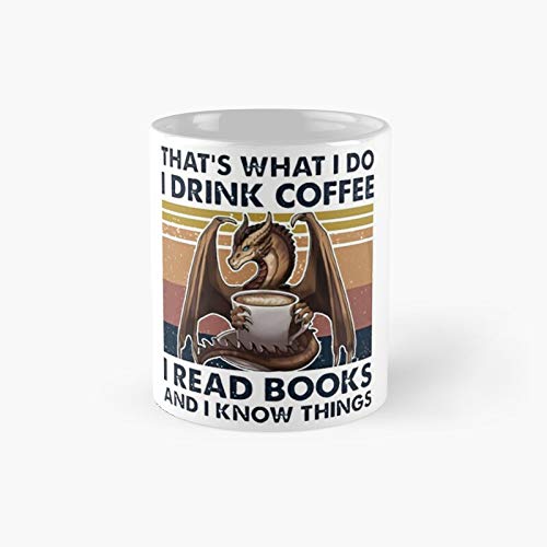 Retro Dragon That's What I Do Read Books I Drink Tea And Know Things Funny Gift Classic Mug Best Gift Funny Coffee Mugs 11 Oz