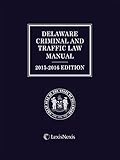 Delaware Criminal and Traffic Law Manual