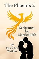The Phoenix 2: Scriptures for Married Life B0G39DL8LY Book Cover