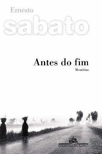 Antes do fim - Sabato, Ernesto