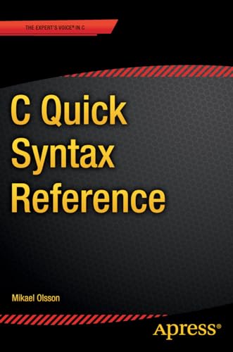 C Quick Syntax Reference 1430264993 Book Cover