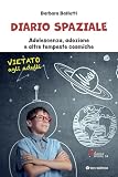 Diario Spaziale. Adolescenza, Adozione E Altre Tempeste Cosmiche - 2