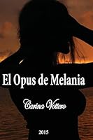 El opus de Melania 1515315096 Book Cover