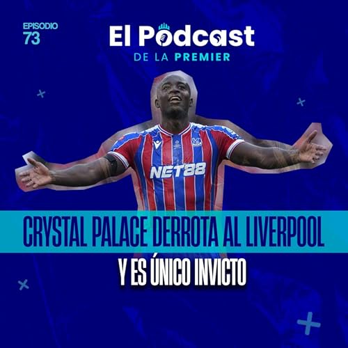 Crystal Palace derrota al Liverpool y es el único invicto de la Premier League #73
