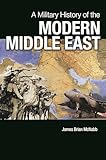 A Military History of the Modern Middle East