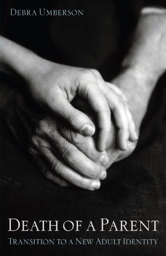 Death of a Parent: Transition to a New Adult Identity