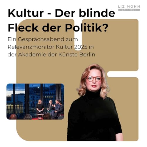 Kultur &ndash; Der blinde Fleck der Politik? Der Relevanzmonitor 2025 im Fokus