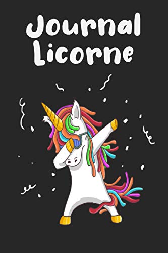 Journal Licorne: Journal Intime Fille Licorne ,Carnet LignÃ© 100 Pages pour les Amoureuses de Licornes , TrÃ©s beau journal pour faire plaisir Ã  votre Fille, Petite Fille, 6x9,Couverture Matte .