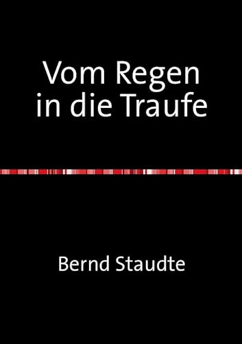 Preisvergleich Produktbild Vom Regen in die Traufe: Biografie