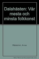 Dalahästen: Vår mesta och minsta folkkonst 9178441811 Book Cover