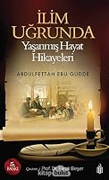 İlim Uğrunda Yaşanmış Hayat Hikayeleri 9944491756 Book Cover