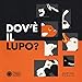 Dov'è Il Lupo? Ediz. A Colori - 3