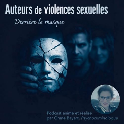 Couverture de Auteurs de violences sexuelles, derri&egrave;re le masque