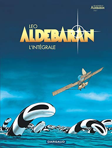 Aldebaran - Intégrale - tome 0 - Aldebaran Intégrale Aldebaran - Intégrale - tome 0 - Aldebaran Intégrale