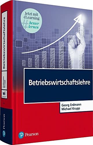 Betriebswirtschaftslehre. Mit eLearning-Zugang 'MyLab | Betriebswirtschaftslehre': Jetzt mit e-Learning besser lernen (Pearson Studium - Economic BWL)