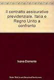  Il contratto assicurativo previdenziale. Italia e Regno Unito a confronto