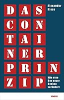 Das Container-Prinzip: Wie eine Box unser Denken verändert 3866481152 Book Cover