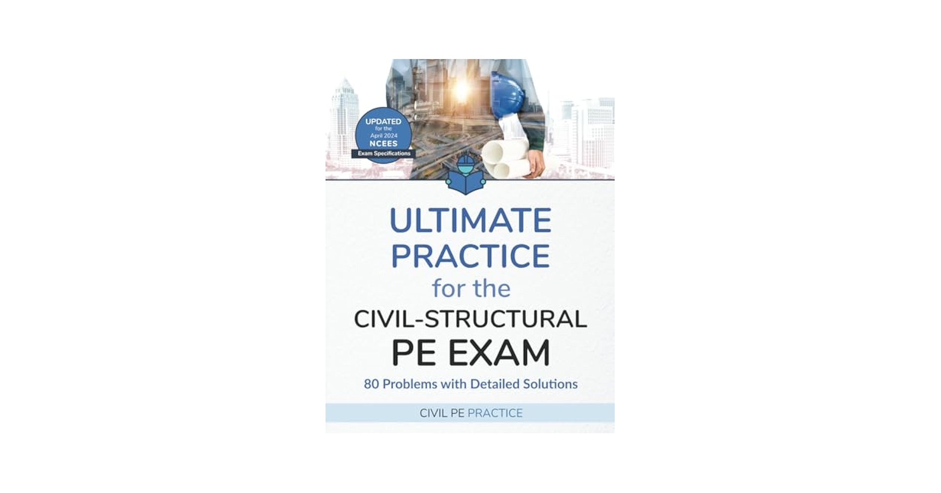 Ultimate Practice for the Civil-Structural PE Exam: 80