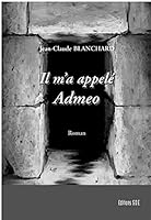 Il m'a appelé Admeo 2748021274 Book Cover