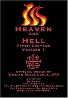 Heaven and Hell Fifth Edition Volume One: The Official Organ of William Blake Lodge 1442195835 Book Cover