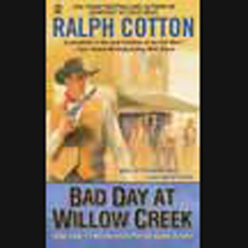 Bad Day at Willow Creek (Audible Audio Edition) Ralph